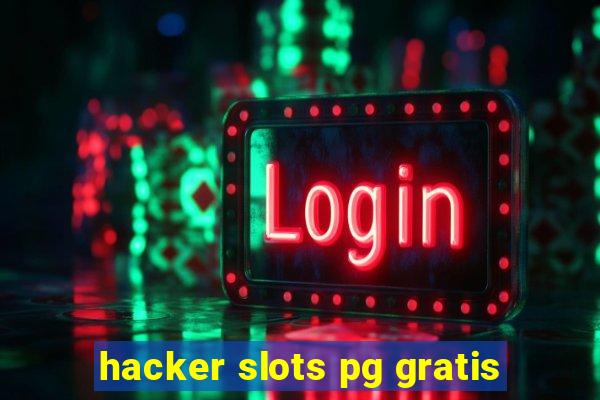 hacker slots pg gratis